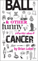 Other Funny Stories About Cancer