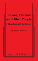 In-Laws, Outlaws, and Other People (That Should Be Shot)