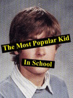 Most Popular Kid In School, The