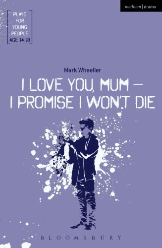 I Love You Mum - I Promise I Wont Die