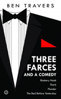 Travers: Three Farces and a Comedy