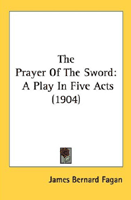 Prayer Of the Sword, The