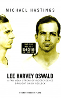 Lee Harvey Oswald: A Far Mean Streak Of Indepence Brought On By Negleck