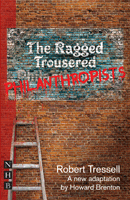 Ragged Trousered Philanthropists, The