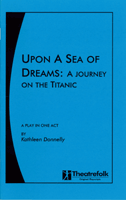 Upon A Sea Of Dreams: A Journey On The Titanic