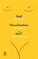 Muff / MinusOneSister / SHIT 