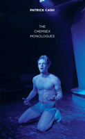 Chemsex Monologues