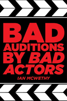 Bad Auditions By Bad Actors