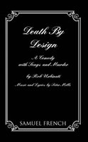 Death By Design: A Comedy With Songs and Murder