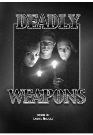 Deadly Weapons, A