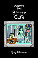 Above the Bitter Cafe