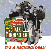 How To Talk Minnesotan: the Winter Musical
