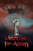 Macbeth Re-Arisen