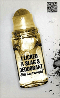 I Licked A Slag's Deodorant