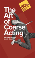 Art of Coarse Acting, The