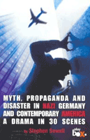 Myth, Propaganda & Disaster In Nazi Germany & Contemporary America