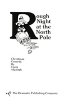 Rough Night At the North Pole, A