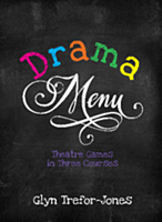 Drama Menu: Theatre Games in Three Courses