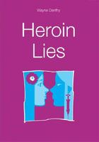 Heroin Lies