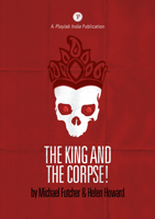 King And the Corpse!, The