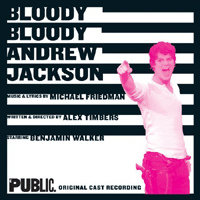 Bloody Bloody Andrew Jackson: the Concert Version
